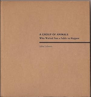 A Group of Animals Who Waited for a Fable to Happen (signed)