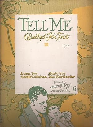 Tell Me: Ballad-Fox Trot (sheet music)