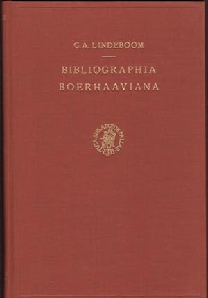 BIBLIOGRAPHIA BOERHAAVIANA, List of Publications Written or Provided by H. Boerhaave or Based Upo...