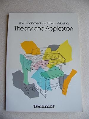 The Fundamentals of Organ Playing. Theory & Applications.