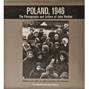 Poland, 1946 The Photographs and Letters of John Vachon