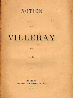 Notice sur Villeray; par E. L. (Émile Queruau-Lamerie).