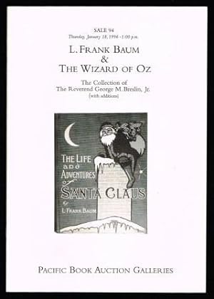 L. Frank Baum & The Wizard of Oz; The Collection of The Reverend George M. Breslin, Jr. [with add...