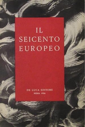 Il Seicento europeo. Realismo, Classicismo, Barocco.