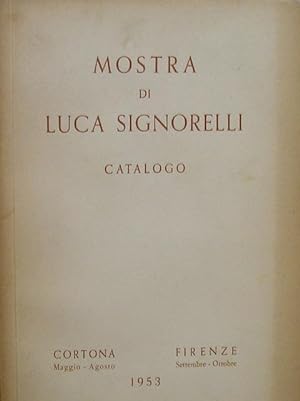 Mostra di Luca Signorelli. Catalogo.