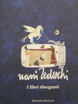 Nani Tedeschi. I libri disegnati. Catalogo delle opere a cura di Maria Chiara Cavazzoni. Con una ...