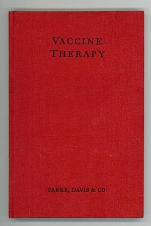 Vaccine Therapy: The Prophylaxis and Treatment of Bacterial Disease by means of Vaccines