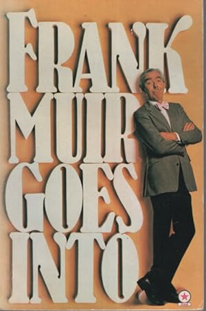 Frank Muir Goes Into .
