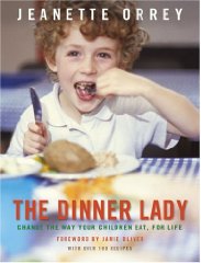 The Dinner Lady: Change The Way Your Children Eat Forever (Signed)