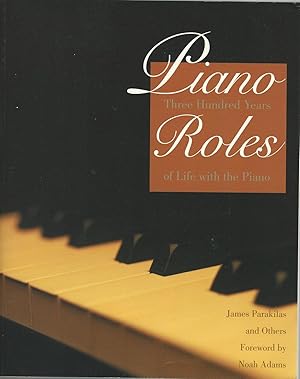 Piano Roles : Three Hundred Years of Life with the Piano