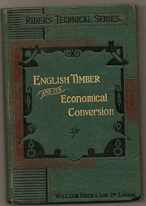 ENGLISH TIMBER AND ITS ECONOMICAL CONVERSION