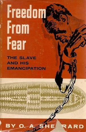 FREEDOM FROM FEAR : The Slave and His Emancipation