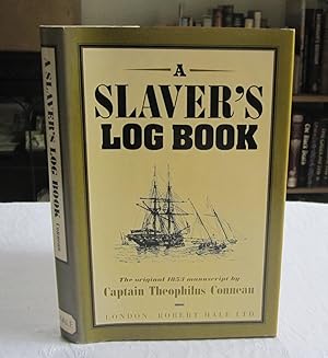 A Slaver's Log Book, or, 20 Years' Residence in Africa : The Original Manuscript
