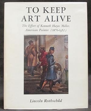 To Keep Art Alive: The Effort of Kenneth Hayes Miller, American Painter (1876-1952)