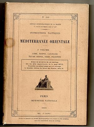 Instructions Nautiques n°349 : Méditerranée Orientale. 2e volume : Lybie - Egypte - Caramanie - I...
