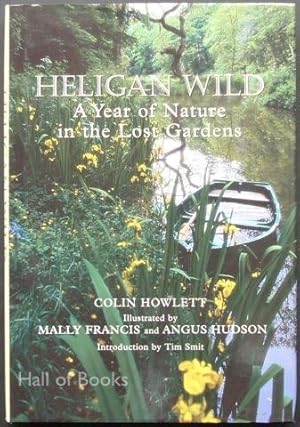 Heligan Wild: A Year of Nature in the Lost Gardens