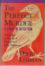 The Perfect Murder: A Study in Detection--A Guide to the Best Mysteries Ever Written