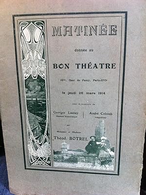 Matinée Donnée Au Bon Théatre 32 Ter Quai De Passy, Paris XVIe, Le Jeudi 26 Mars 1914, Avec Le Co...