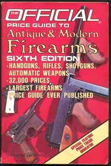 The Official Price Guide to Antique & Modern Firearms