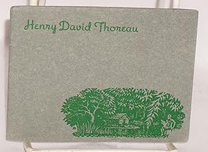 Henry David Thoreau, a few excerpts from his work. Selected by Joseph Ishill