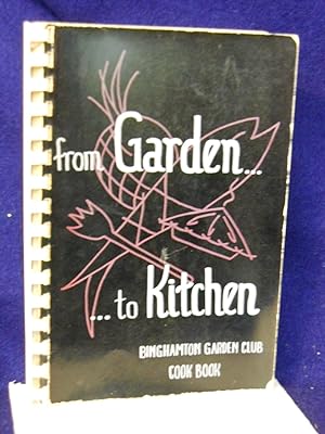 From Garden.to Kitchen: Binghamton Garden Club Cook Book