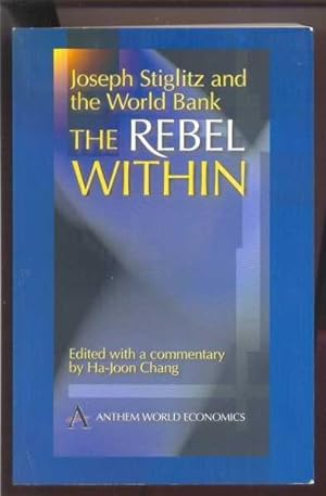 Joseph Stiglitz and the World Bank. The Rebel Within.