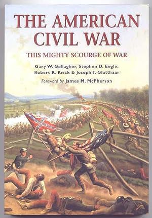 THE AMERICAN CIVIL WAR: THIS MIGHTY SCOURGE OF WAR.