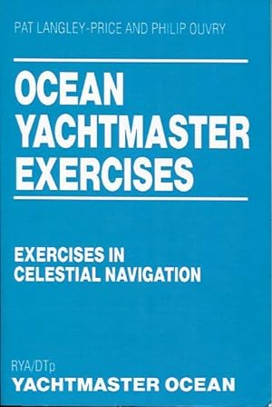 Ocean yachtmaster exercices. Exercices in celestial navigation.