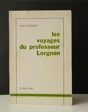 LES VOYAGES DU PROFESSEUR LORGNON.