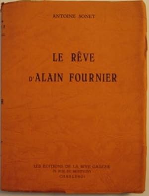 LE REVE D'ALAIN-FOURNIER.