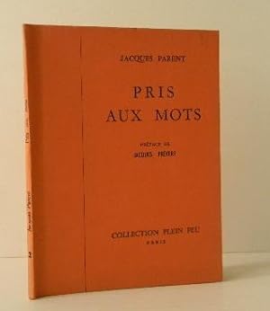 PRIS AUX MOTS. Préface de Jacques Prévert.