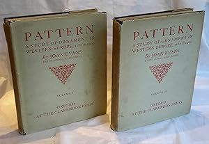 Pattern. A Study of Ornament in Western Europe from 1180 to 1900. In Two Volumes.