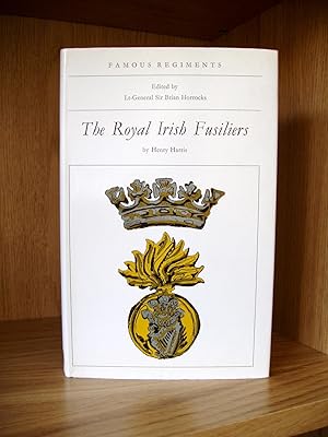 The Royal Irish Fusiliers (The 87th and 89th Regiments of Foot)