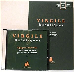 Bucoliques (édition juxtalinéaire) et le CD : Eglogues I-II-IV-VIII déclamées en latin Nouvelle é...