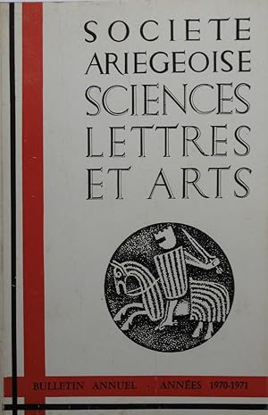 Bulletin annuel de la SOCIÉTÉ ARIÉGEOISE SCIENCES LETTRES ET ARTS - Tome XXVI : Années 1970-1971