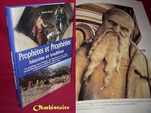 Prophètes et prophéties . Histoires et tradition . Les prophètes dans l'histoire : de l'Antiquité...