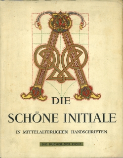 Die schöne Initiale in mittelalterlichen Handschriften.