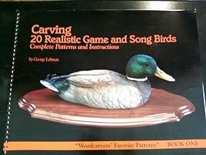 Carving 20 Realistic Game and Song Birds - Complete Patterns and Instructions (Woodcarvers Favori...