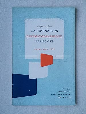 La production cinématographique française. Vol. 3 No 9. Numero Special Trimestrial Janvier - Mars...