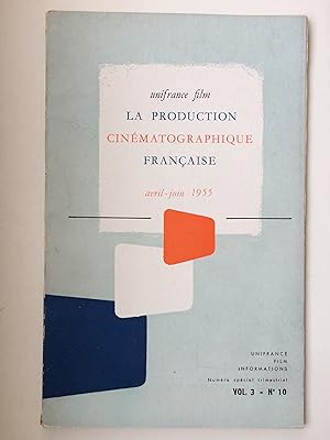 La production cinématographique française. Vol. 3 No 10. Numero Special Trimestrial Avril - juin ...