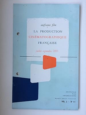La production cinématographique française. Vol. 3 No 11. Numero Special Trimestrial Juillet - sep...