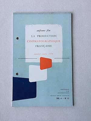 La production cinématographique française. Vol. 4 No 13. Numero Special Trimestrial Janvier - Mar...