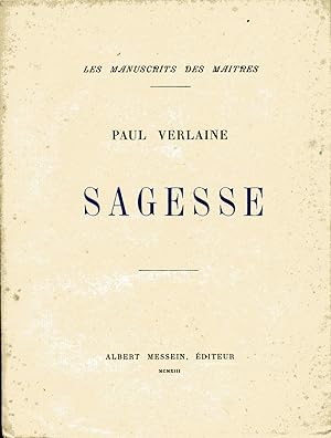 Sagesse. Manuscrit remis, en 1880, à la Société de Librairie catholique pour l'impression de la p...