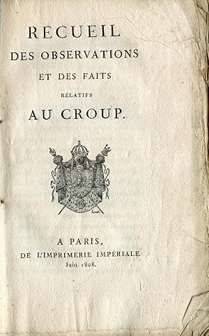 [CROUP]. Recueil des Observations et des Faits Relatifs au Croup.