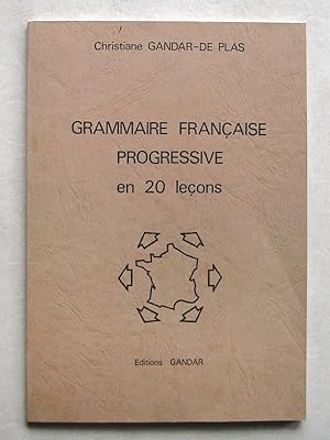 Grammaire Française progressive en 20 leçons. [ Livre dédicacé par l'auteur ]
