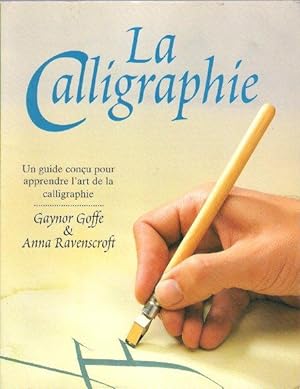 La Calligraphie : Un guide Conçu Pour apprendre L'art de La Calligraphie