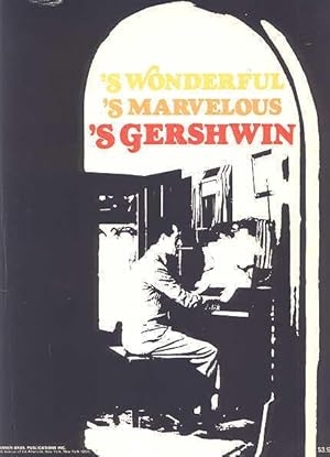 'S WONDERFUL, 'S MARVELOUS, 'S GERSHWIN.