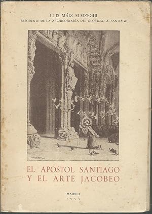LA DEVOCIONAL APOSTOL SANTIAGO EN ESPANA Y EL ARTE JACOBEO HISPANICO SECUNDA EDICION MUY AUMENTATA