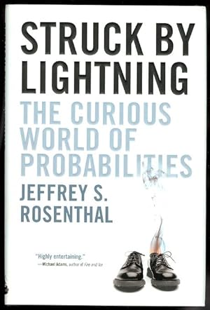 STRUCK BY LIGHTNING: THE CURIOUS WORLD OF PROBABILITIES.