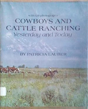 Cowboys and Cattle Ranching Yesterday and today